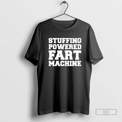 Official Stuffing Powered Fart Machine Shirt