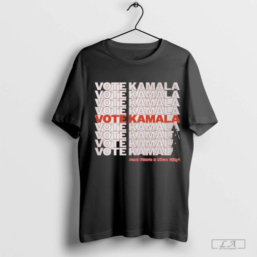 Official Team Kamala Vote Kamala And Have A Nice Day Harris Walz 2024 New t- shirt