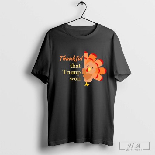 Official Thankful That Trump Won Chicken Shirt