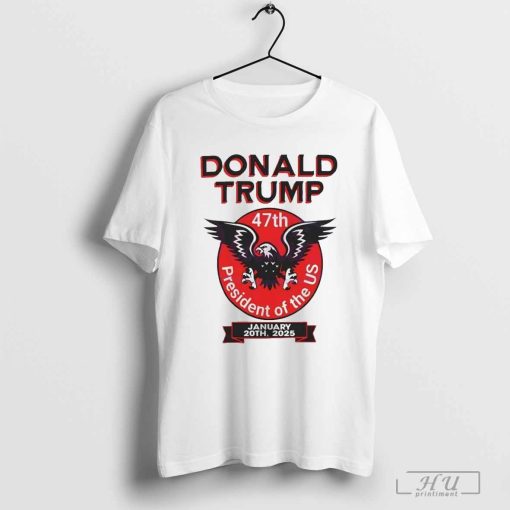 Trump 47th President Eagle Of The Us Shirt