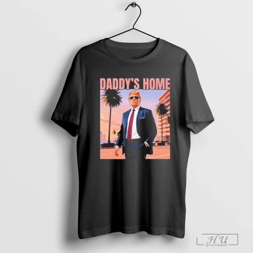 Official Trump return 45 47 daddy's home maga Trump 2024 T-shirt