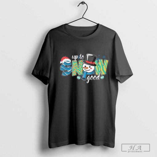 Official Up To Snow Good Christmas 2024 Shirt