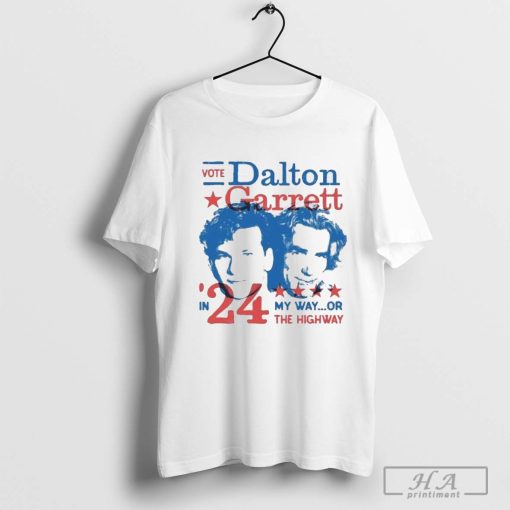 Official Vote Dalton Garrett 2024 My Way Or The Highway Shirt