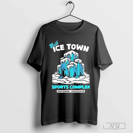 Parks and Recreation visit ice town sports complex in Partridge Minnesota Shirt