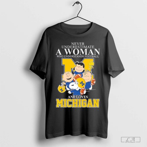 Peanuts love Michigan never underestimate a woman who understands football shirt