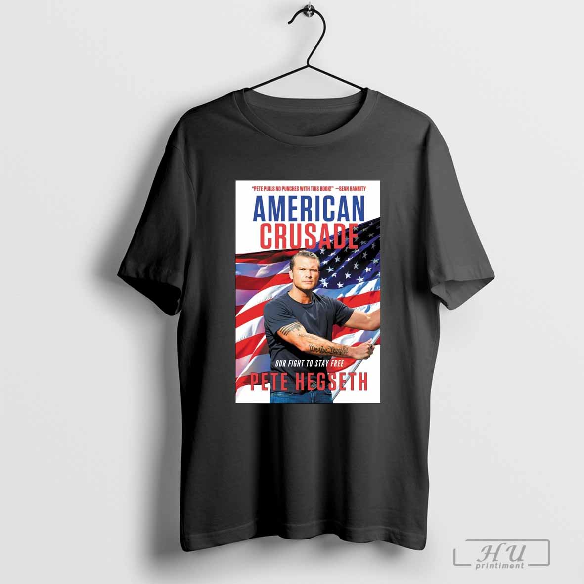 Pete Pulls No Punches With This Book Sean Hannity American Crusade Our Fight To Stay Free 2024 Poster t-shirt