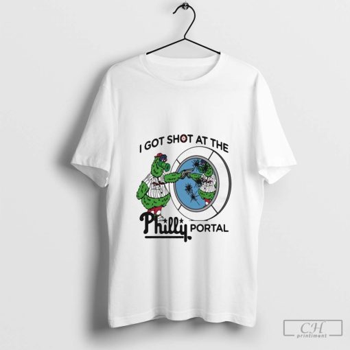 Phillie Phanatic I Got Shot At The Philly Portal Shirt