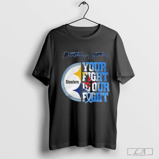 Pittsburgh Steelers Your Fight Is Our Fight 2024 Shirt