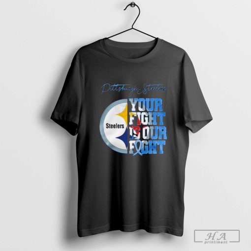 Pittsburgh Steelers – Your Fight Is Our Fight Shirt