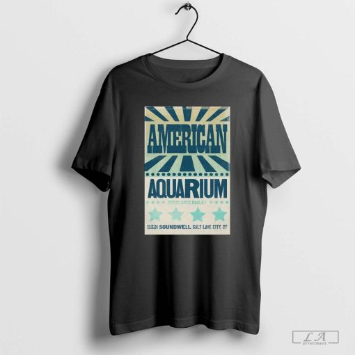 Poster American Aquarium November 13 2024 Salt Lake City UT t-shirt