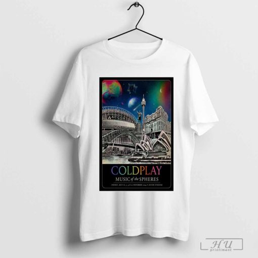 Poster Coldplay November 6-10-2024 Accor Stadium In Sydney Aus Tour t-shirt