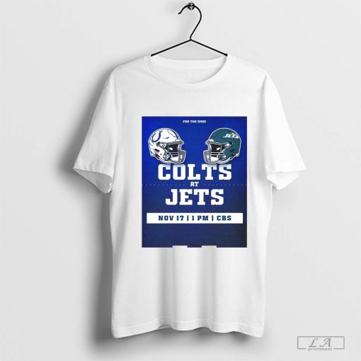 Poster Week 11 For The Shoe Indianapolis Colts At New York Jets Helmet November 17 2024 t-shirt