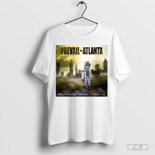 Prevail In Atlanta Week 9 Dallas Cowboys at Atlanta Falcons NFL Nov 3 2024 Poster t-shirt