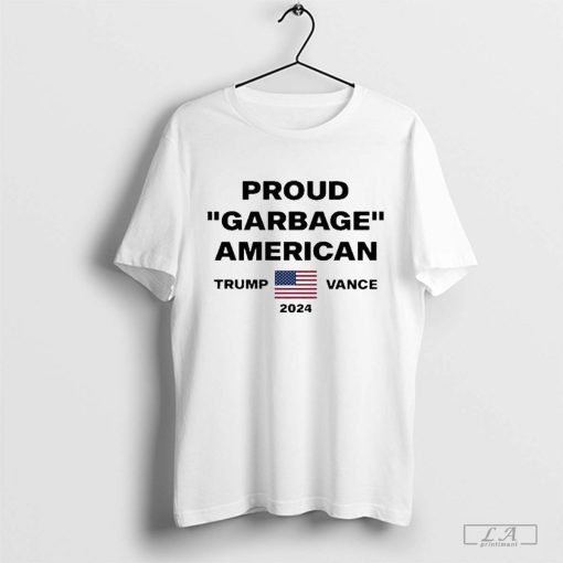 Proud Garbage American Trump Vance 2024 Shirt