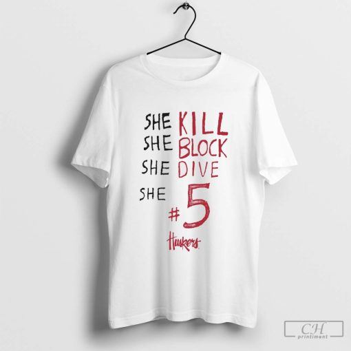 Rebekah Allick Nebraska Huskers She Block, Kill, Dive, #5 t-shirt