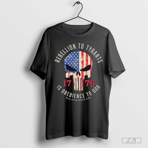 Rebellion To Tyrants Is Obedience To God 1776 Skull American Flag T-Shirt