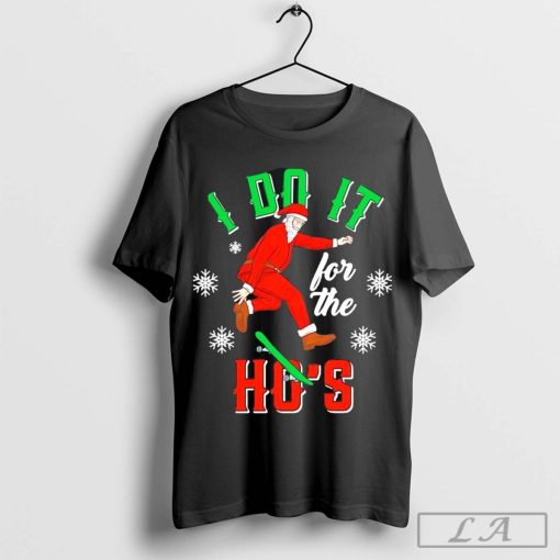 Santa do it for the Ho’s snow Christmas shirt