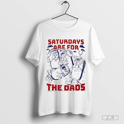 Saturdays are for the dads football shirt