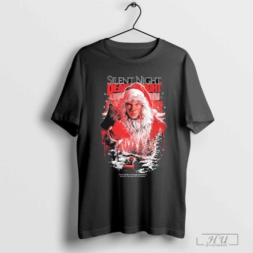 Silent Night Deadly Night You’re Made It Through Halloween Now Try And Survive Christmas Santa’s Slay T-shirts