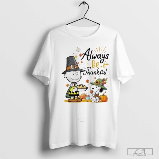 Snoopy Alway Be Thankful Charlie Brown Peanuts T-Shirt