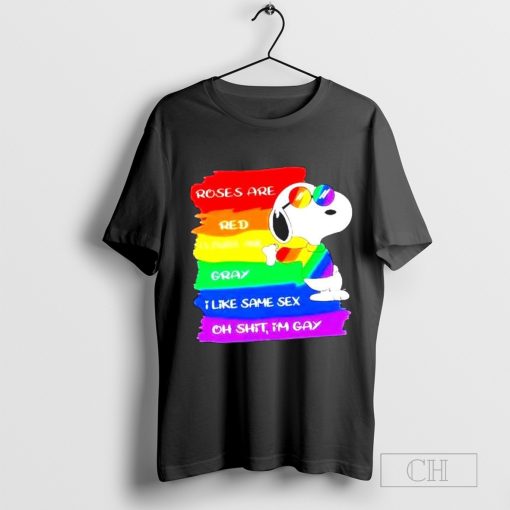 Snoopy Roses Are Red Clouds Are Gray I Like Same Sx Oh Sht I’m Gay Lgbt T shirt