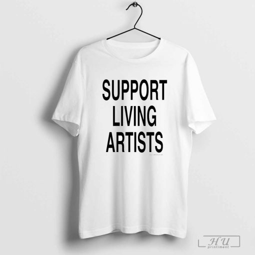 Support Living Artists Artists Pages T-Shirt