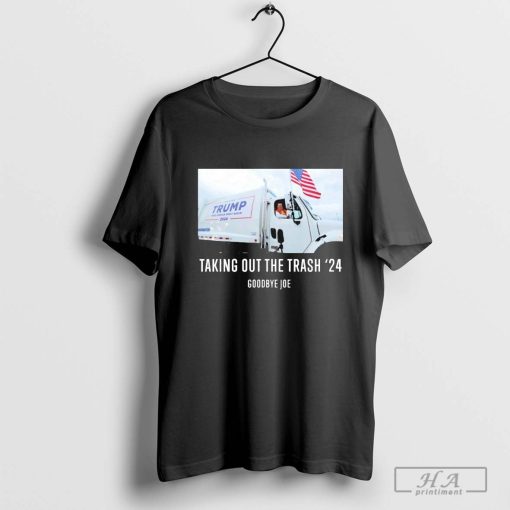 Taking Out The Trash 2024 Goodbye Joe Shirt