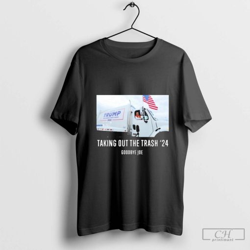 Taking Out The Trash 2024 Goodbye Joe Shirt