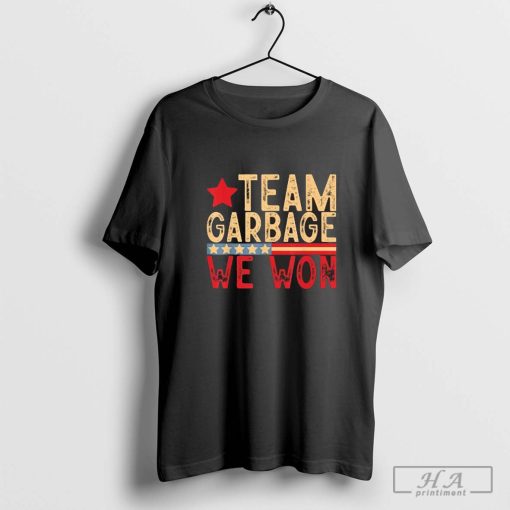 Team Garbage We Won Team Garbage For Trump 2024 Elections Shirt