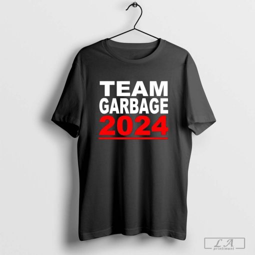 Team Garbage for Donald Trump 2024 Maga shirt