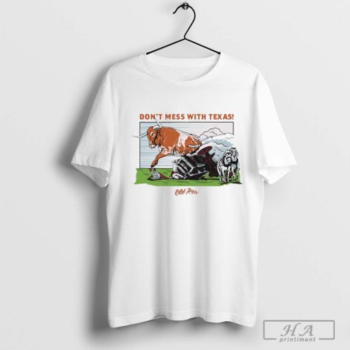 Texas Longhorns Don’t Mess With Texas Rivalry t-shirt