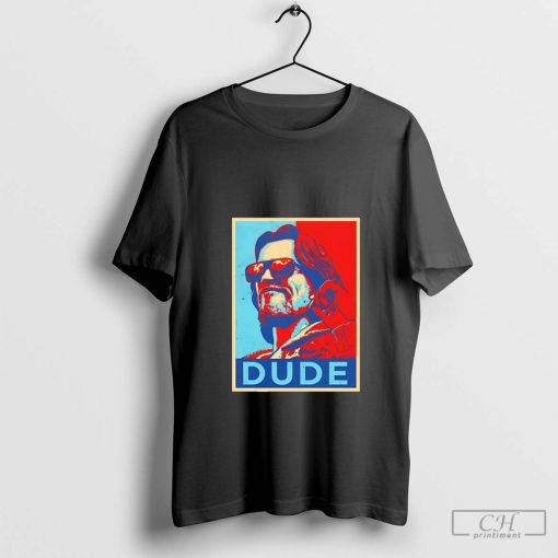 The Big Lebowski Dude Hope t-shirt