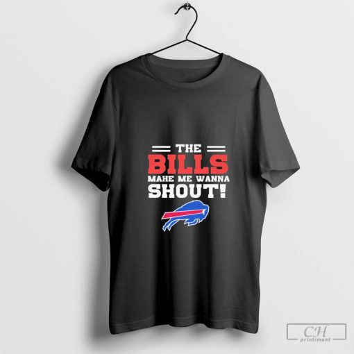 The Buffalo Bills Make Me Wanna Shout Shirt