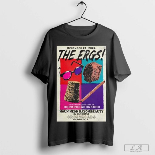 The Ergs! Crossroads Garwood, NJ Dec 21 2024 Tour Poster Shirt