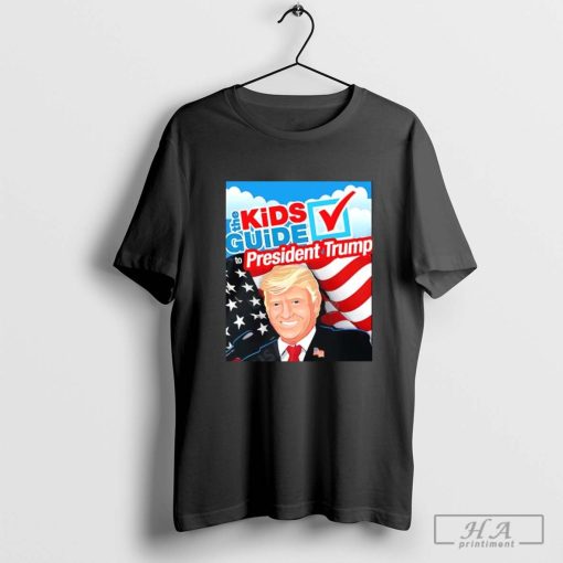 The Kid’s Guide To Trump shirt