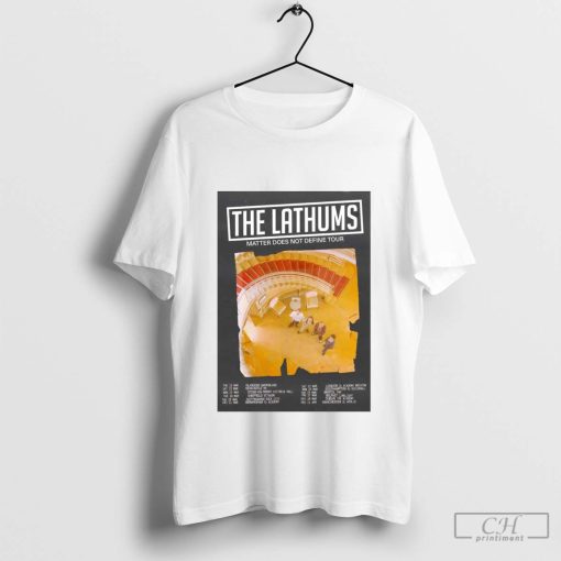 The Lathums Matter Does Not Define 2025 UK Tour Poster t-shirt