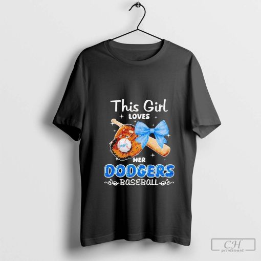 This Girls Love Her Los Angeles Dodgers Baseball T-Shirt