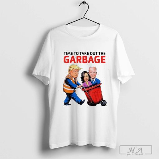 Time to Take Out the Garbage Trump shirt