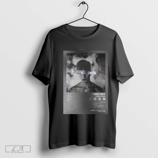 Tony Boy Going Hard Released Oct 16th 2020 Length 29 Min Poster t-shirt