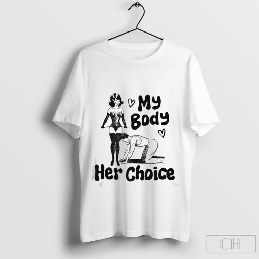 Top My Body Her Choice T Shirt