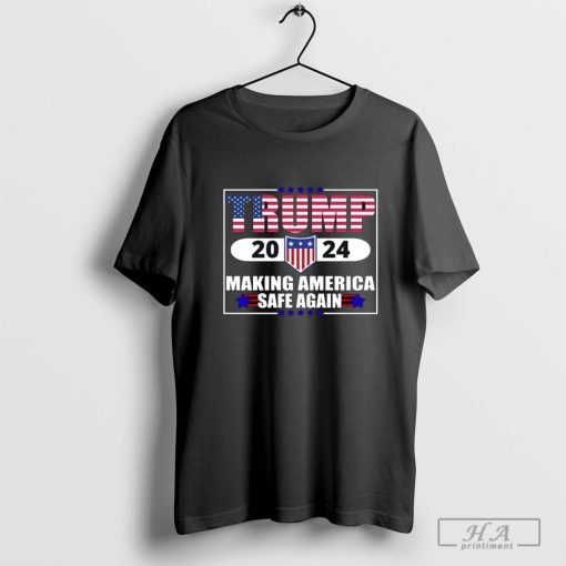 Trump 2024 Make America Safe Again Keep America Great Safety T-shirt