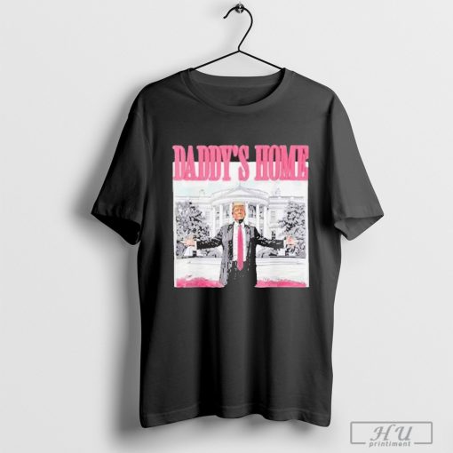 Trump 2024 Take America Back Daddy’s Home Trump Pink 2024 T-Shirt