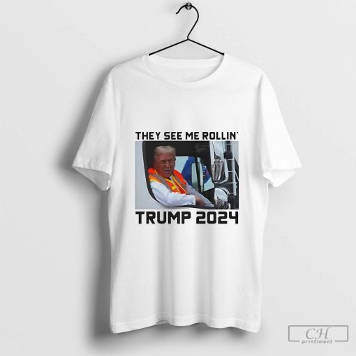 Trump 2024 garbage truck they see me rollin' shirt