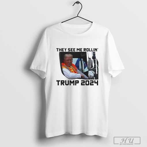 Trump 2024 garbage truck they see me rollin’ shirt