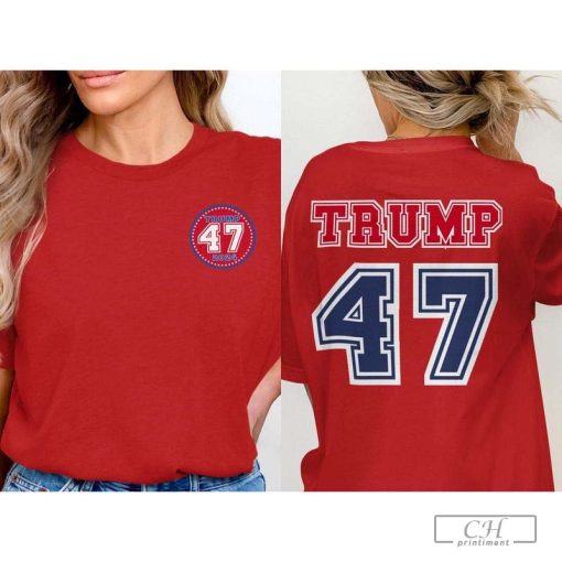 Trump 47 2024 T-Shirt