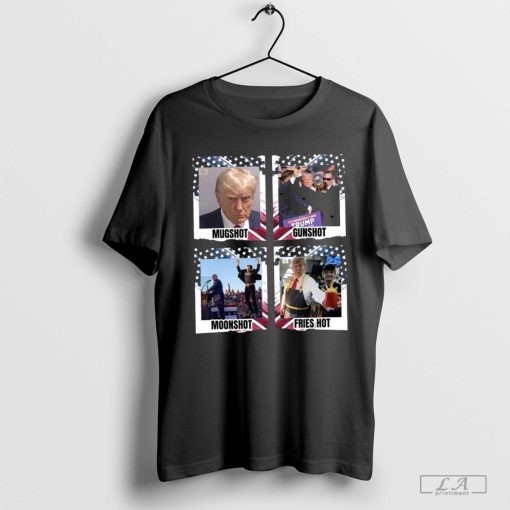 Trump Mugshot Gunshot Moonshot Fries Hot Vote Trump 2024 Shirt