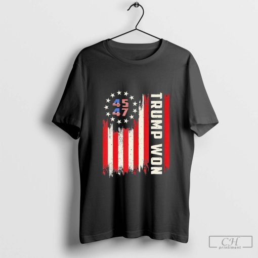 Trump Won 2024 45 47th President Usa Flag T-Shirt