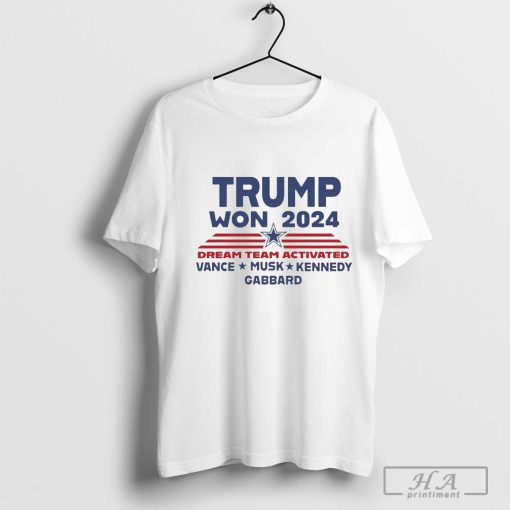 Trump Won 2024 Dream Team Activated Shirt