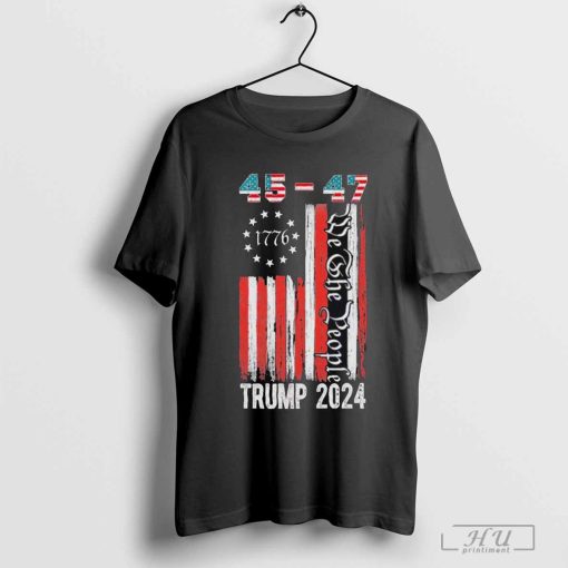 Trump Won 2024 Get Over It 47th Us President 45 47 Flag T Shirt