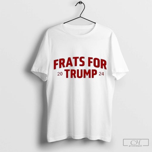 Trump Won Frats For Trump 2024 Shirt